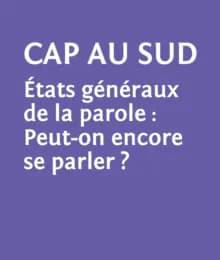 Image 1 : Le temps des questions: Cap au sud états généraux de la parole: Peut-on encore se parler? LE TEMPS DES QUESTIONS background
